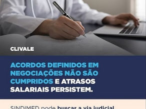 Clivale não cumpre acordos e atrasos salariais podem ser questionados na Justiça