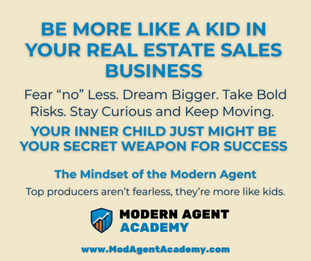 Be More Like A Kid In Your Real Estates Sales Business