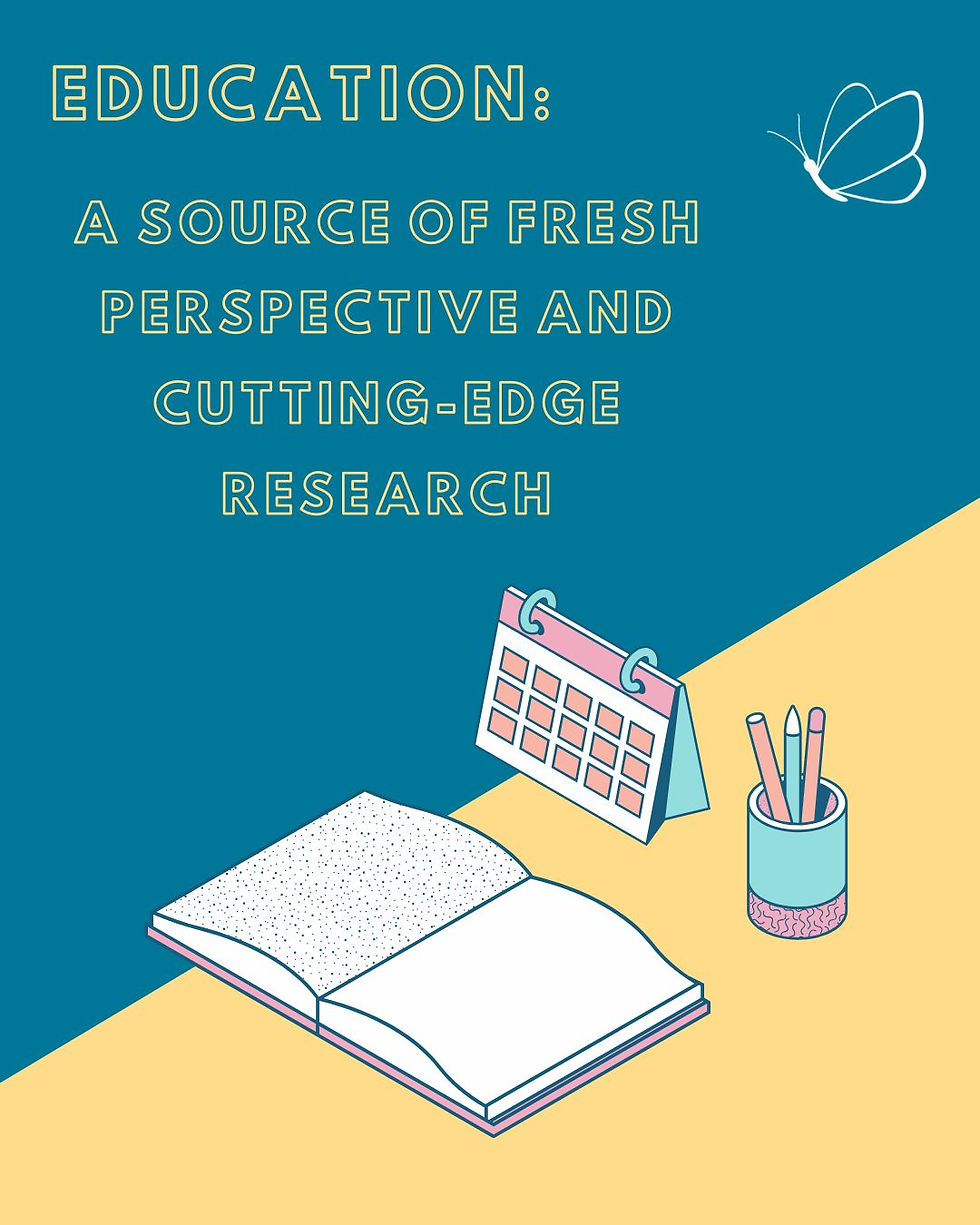 Open book, calendar, and pencil holder on blue and yellow background. Text: "EDUCATION: A source of fresh perspective and cutting-edge research."