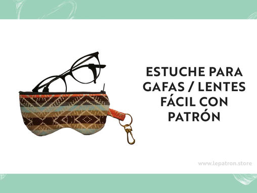 ¿Cómo hacer un estuche para gafas, con patrón?