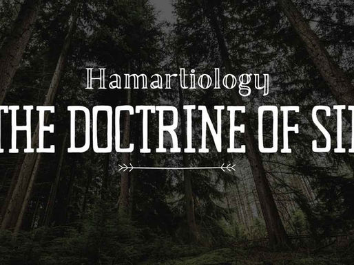 Hamartiology: The Doctrine of Sin