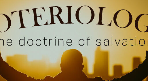Soteriology: The Doctrine of Salvation