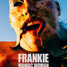 Frankie, Maniac Woman Review: Body Horror, Grindhouse Fury, and the Violence of Being Seen