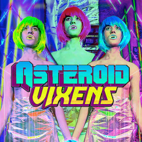COSMIC CULT COMEDY ASTEROID VIXENS IS HERE — NOW AVAILABLE ON DEMAND, VHS, AND DVD!