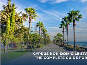 Cyprus Non-Domicile Status: The Complete Guide for 2026 | LCK