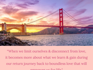 When We Begin to Disconnect & Limit Ourselves From Love...