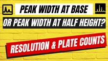 Why resolution and plate number is measured by using peak width at the half height