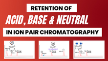 Retention of Acidic, Basic, and Neutral Compounds in Ion Pair Chromatography