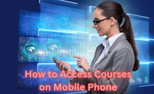 How to Access Courses on Mobile Phone
