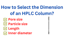 How to Select the Dimension of an HPLC Column?