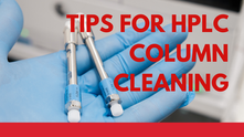 Efficient Tips for Column Cleaning in Reverse Phase Liquid Chromatography