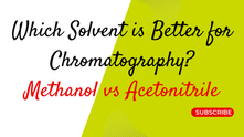 Methanol vs. Acetonitrile: Which Solvent is Better for Chromatography?