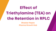 💥Effect of Triethylamine (TEA) on the Retention in RPLC