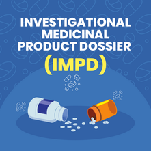 Investigational Medicinal Product Dossier (IMPD)