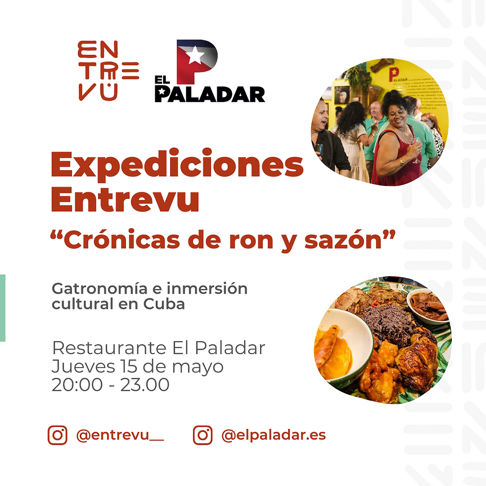 Expediciones Entrevu "Crónicas de ron y sazón”