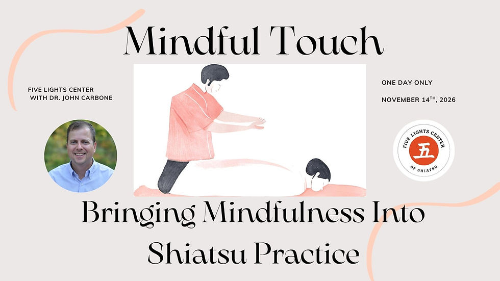 Mindful Touch: Bringing Mindfulness Into Shiatsu Practice