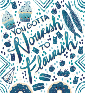 You Gotta Nourish to Flourish