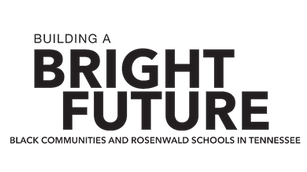 Bessie Smith Cultural Center Presents ‘Building a Bright Future: Black Communities and Rosenwald Schools in Tennessee’