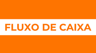 Fluxo de Caixa: O que é, para que serve e exemplo
