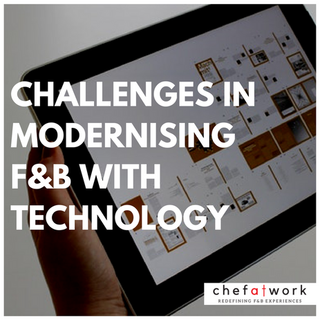 Challenges in Modernising F&B with Technology