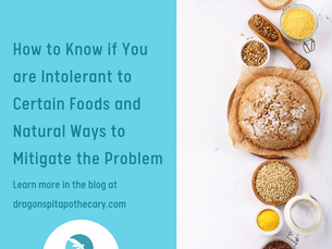 How to Know if You are Intolerant to Certain Foods and Natural Ways to Mitigate the Problem
