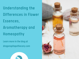 Understanding the Differences in Flower Essence Therapy, Aromatherapy and Homeopathy