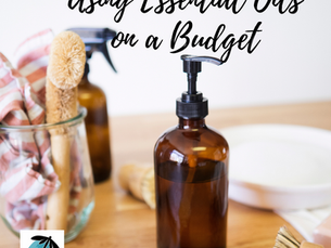 Using Essential Oils on a Budget