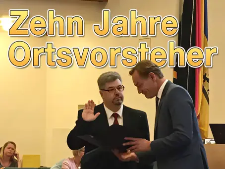 Zehn Jahre Ortsvorsteher