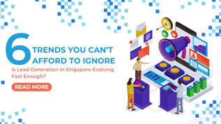 Lead Generation in Singapore getting harder