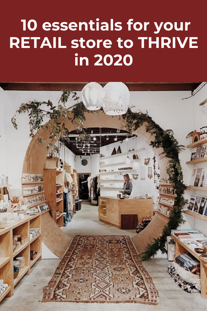 10 essentials for your Retail store to THRIVE in 2020
