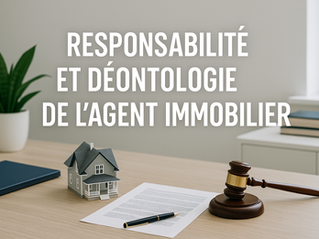 Responsabilité déontologique de l’agent immobilier : une décision claire de la Cour d’appel de Colmar