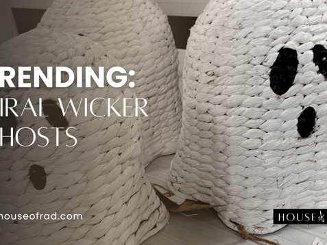 TRENDING: VIRAL WICKER GHOSTS