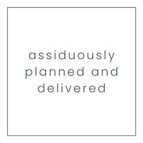 assiduously planned and delivered