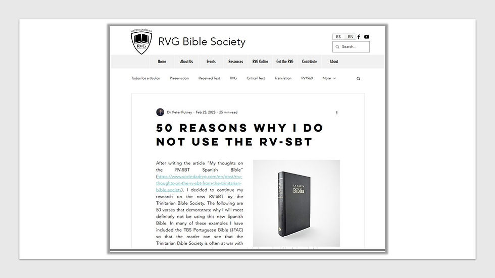 Read 50 Reasons Why I Do Not Use the Reina Valera Edition of the Trinitarian Bible Society written by Dr. Peter Putney