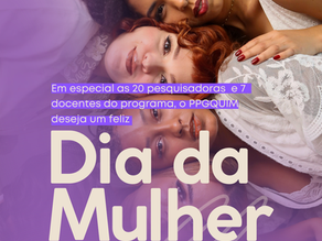 Feliz dia da mulher!