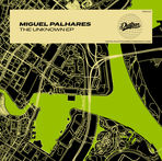 Miguel Palhares - The Unknown EP - Dustpan Recordings (DR242)
