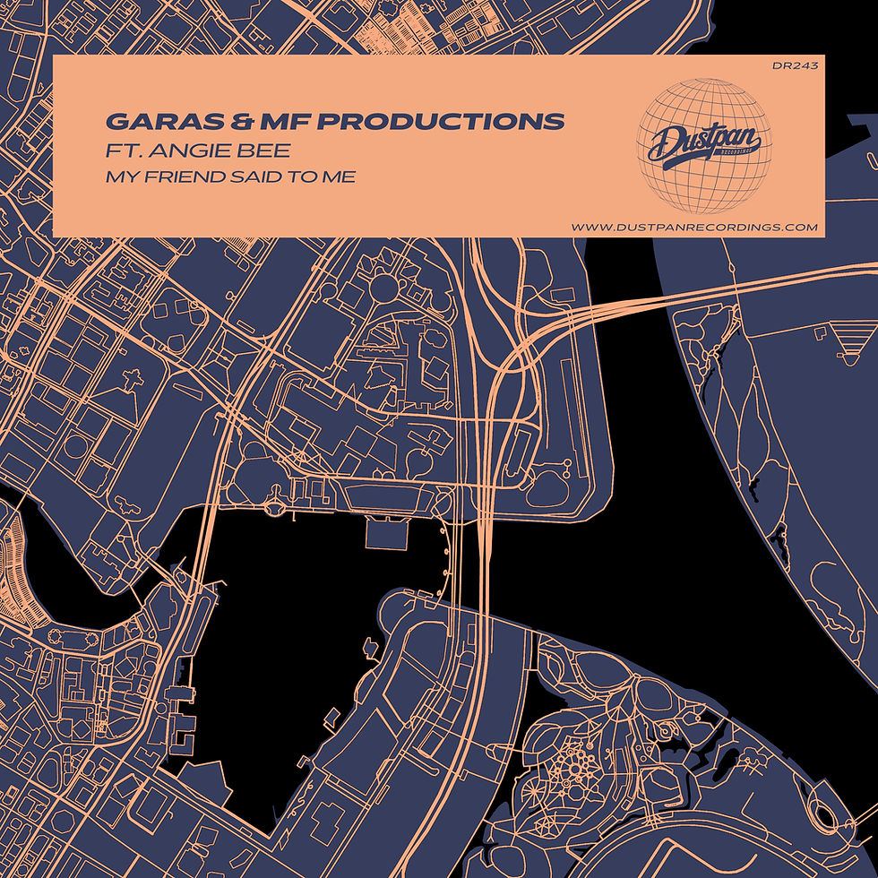 Garas & MF Productions - My Friend Said To Me (Feat. Angie Bee) - Dustpan Recordings (DR243)