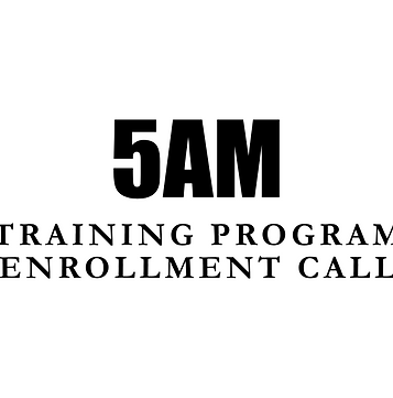 5AM PERSONAL TRAINING ENROLLMENT CALL
