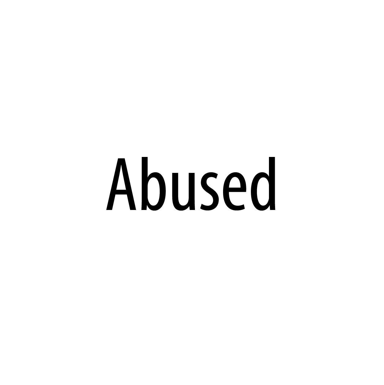 Abused