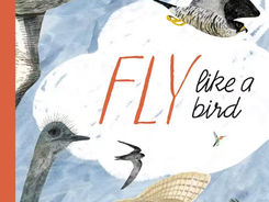 Fly Like A Bird - Perfect Picture Book Friday #PPBF