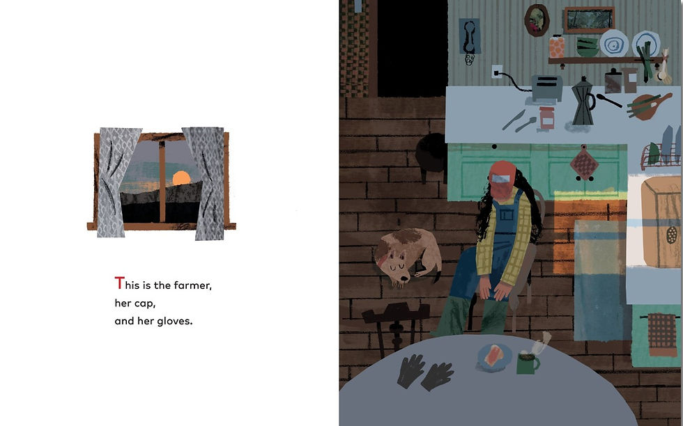 Internal spread - on the left, a window with curtains pulled aside with a rising sun peeking over the hills. On the right, the farmer gets dressed for the day, as golden sunlight streams across the sink into the kitchen, her dog sleeps on the floor, and her coffee steams on the table next to a plate of toast and her gloves.