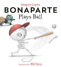Bonaparte Plays Ball - Perfect Picture Book Friday #PPBF