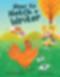 Book cover - a girl in overalls sits on the grass teaching a chicken holding a pencil how to write, as a fox peeks over a bush.