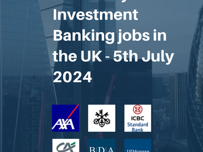 Top 25 entry-level Investment Banking jobs in the UK for the week - 5th July 2024