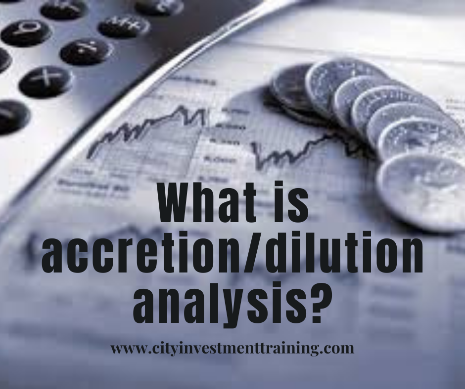 What is accretion/dilution analysis?