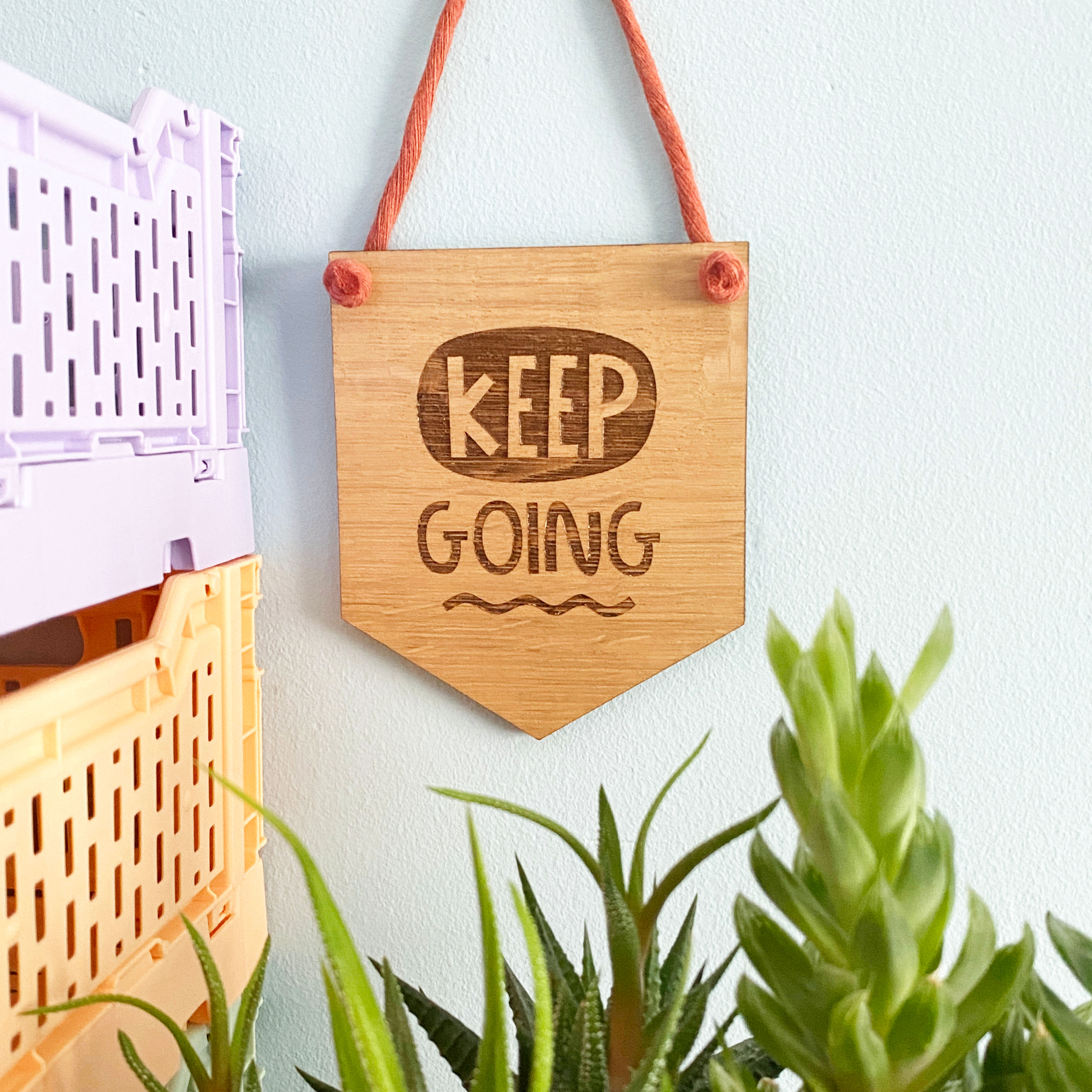 Keep Going Inspirational Wood Sign