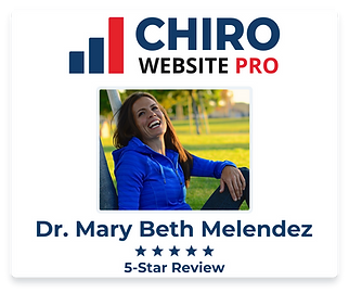 Dr. Mary Beth Melendez 5-star review for Chiro Website Pro