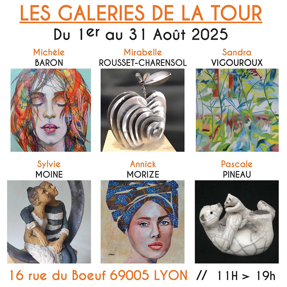 Aux Galeries de la Tour  - 1er>31 Aout