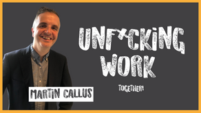 Unfucking work with Martin Callus