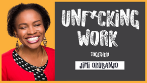 Unfucking work with Jimi Okubanjo